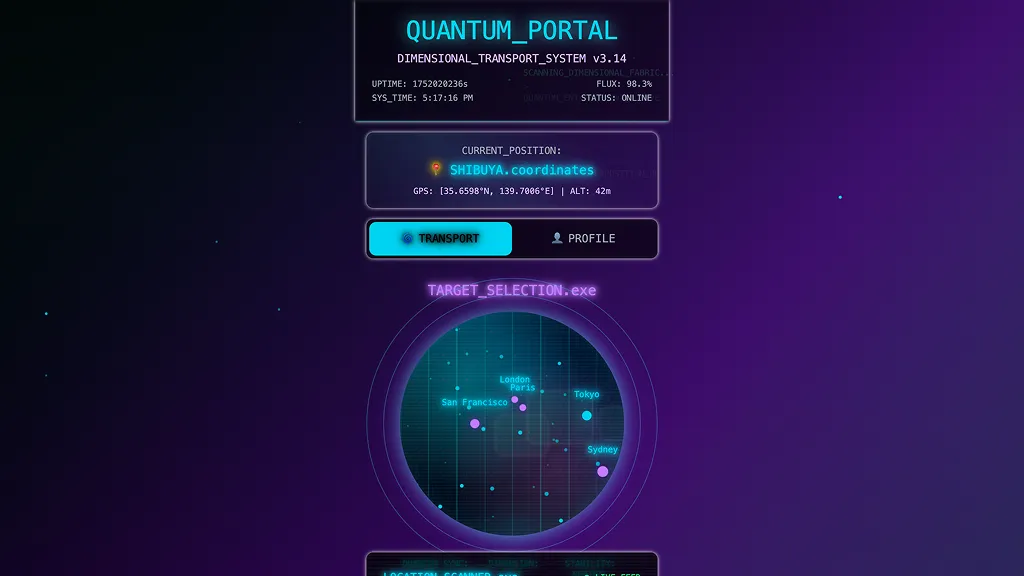 Interface for a "Quantum Portal Dimensional Transport System" showing current location coordinates, transport and profile buttons, and a circular map with destination cities like London, San Francisco, Tokyo, and Sydney marked on a purple starfield background.